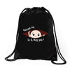 Excuse Me Is It May Yet Baby Boy Drawstring Bags