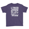 i tried jogging but i kept spilling my wine Youth Tee