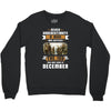 Never Underestimate A Man Who Watches The 100 And Was Born in December Crewneck Sweatshirt