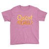 quest &amp; chill Youth Tee