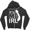 me irl Zipper Hoodie