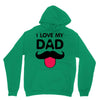 i love my dad Unisex Hoodie