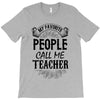 My Favorite People Call Me Teacher T-Shirt