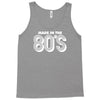made in the 80s Tank Top