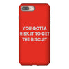 you gotta risk it to get the biscuit iPhone 8 Plus