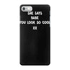 babe you look so cool iPhone 7 Case