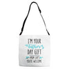 i'm your father's day gift mom says you're welcome Adjustable Strap Totes