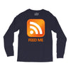 rss feed me Long Sleeve Shirts
