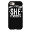 nevertheless   she persisted iPhone 8