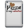 pizza is my valentine 56 iPad Mini