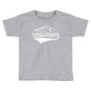 Going To The Mountains Is Going Home Toddler T-shirt