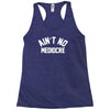 ain't no mediocre Racerback Tank