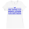the entire cat population is my Ladies Fitted T-Shirt