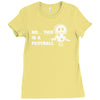 no this is a football Ladies Fitted T-Shirt