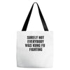 surely not everybody was kung fu fighting black color Tote Bags