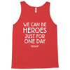 we can be heroes Tank Top