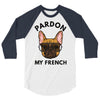 pardon my french 3/4 Sleeve Shirt