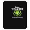 vegan mom's are superheroes! Mousepad