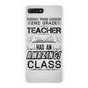 This 2 ND Grade Teacher Has An Amazing! Class iPhone 7 Plus Case