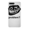 problem trollface troll face slogan internet meme t shirt2 iPhone 7 Plus Case