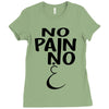 no pain Ladies Fitted T-Shirt
