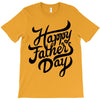 happy fathers day T-Shirt