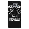 trust me i'm a nurse Samsung Galaxy S7