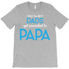 Only the Best Dads get Promoted to Papa T-Shirt