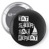 eat sleep sail repeat Pin-back button