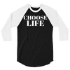 Choose Life 3/4 Sleeve Shirt