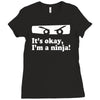 it's ok i'mk a ninja Ladies Fitted T-Shirt