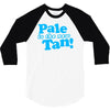 pale is the new tan! 3/4 Sleeve Shirt