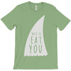 nice to eat you T-Shirt