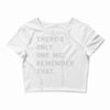 there's only one me, remember Crop Top