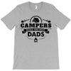 Campers Make the Best Dads T-Shirt
