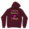 just once i want to be somebody elses fi̇rst choice Unisex Hoodie