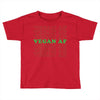 Vegan Af Toddler T-shirt