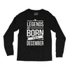 legends are born in december Long Sleeve Shirts