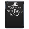 you shall not pass iPad Mini