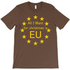 All I want for Christmas is EU T-Shirt