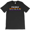 I'm Only Human T-Shirt