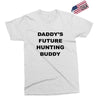 daddy future hunting buddy Exclusive T-shirt