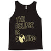 the eclipse is coming Tank Top