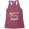 queens are born in august Racerback Tank