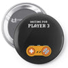 Waiting for Player 3 Gamer Pin-back button