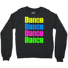 dance dance Crewneck Sweatshirt