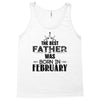 The Best Father Was Born In Februay Tank Top