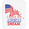 I Have an American Dream Mousepad