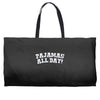 pajamas all day Weekender Totes