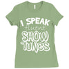 I Speak Fluent Show Tunes Ladies Fitted T-Shirt